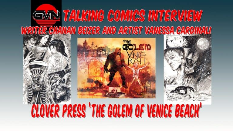 GVN Talking Comics Interview: Writer Chanan Beizer and Artist Vanessa Cardinali for ‘The Golem of Venice Beach’ by Clover Press