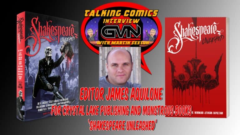 GVN Talking Comics Interview: James Aquilone for ‘Shakespeare Unleashed’ by Crystal Lake Publishing and Monstrous Books