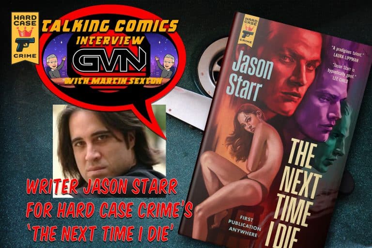 GVN Talking Comics Interview: Writer Jason Starr for Hard Case Crime’s ‘The Next Time I Die’