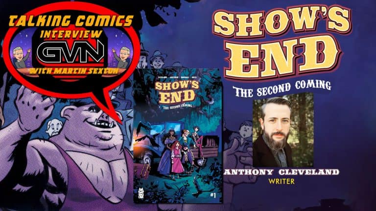 GVN Talking Comics Interview: Writer Anthony Cleveland for Mad Cave Studios: ‘Shows End: The Second Coming’