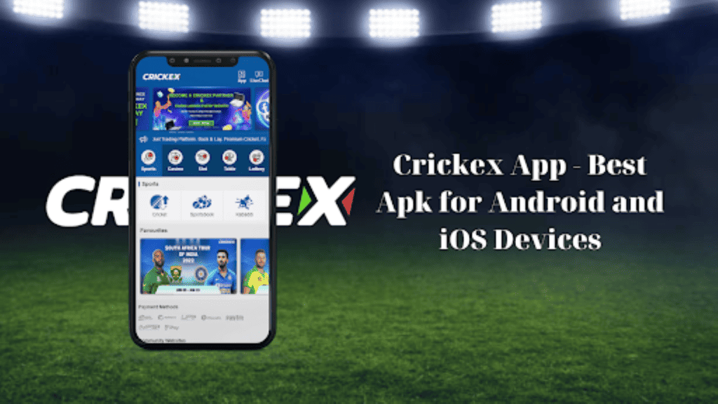 Crickex App – Best Apk for Android and iOS Devices | Free
