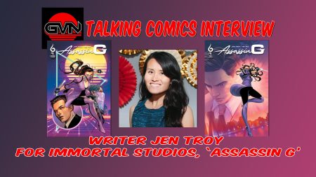 GVN Talking Comics Interview: Writer Jen Troy for Immortal Studios, ‘Assassin G’