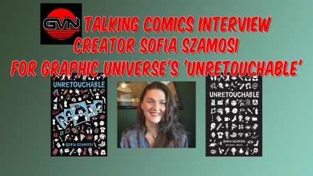 GVN Talking Comics Interview: Cartoonist/ Creator Sofia Szamosi for Graphic Universe’s ‘Unretouchable’