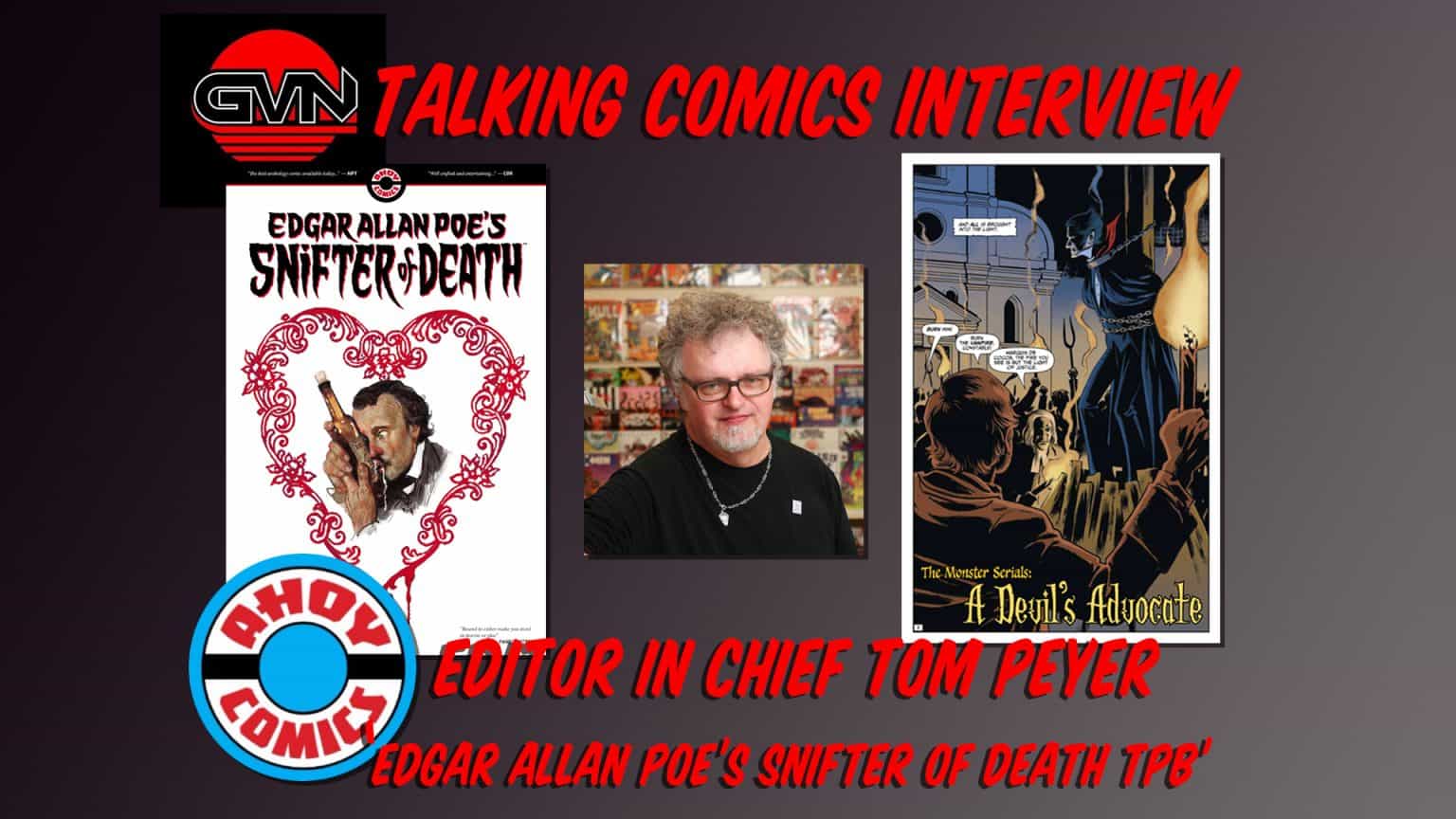 GVN Talking Comics Interview: EIC of Ahoy Comics Tom Peyer for TPB of ‘Edgar Allan Poe’s Snifter of Death’