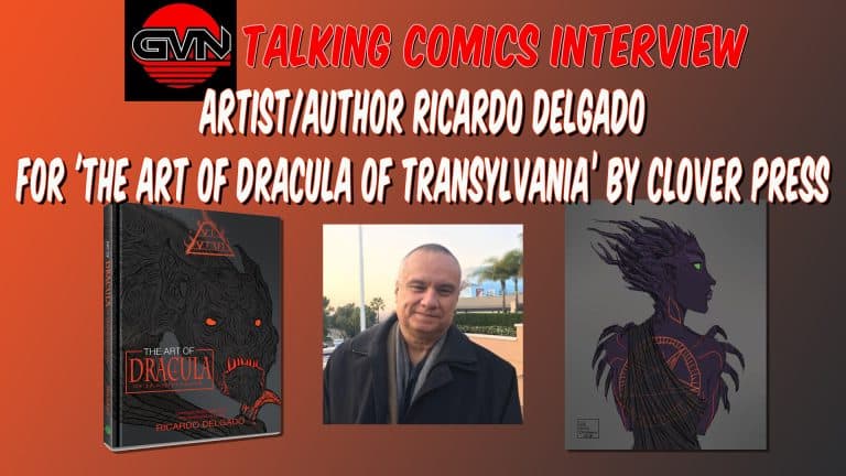 GVN Talking Comics Interview: Artist Ricardo Delgado for ‘The Art of Dracula of Transylvania’ by Clover Press