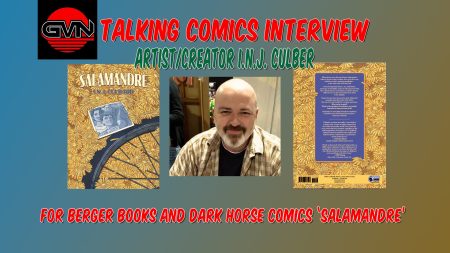 GVN Talking Comics Interview: Artist/Creator I.N.J. Culbard for Berger Books ‘Salamandre’