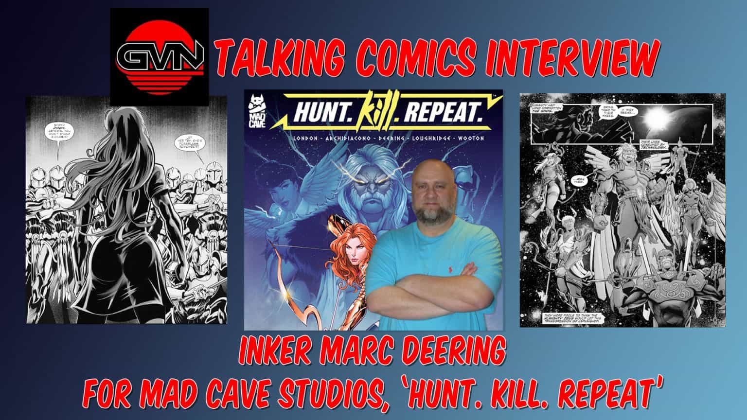 GVN Talking Comics Interview: Inker Marc Deering For Mad Cave Studios ‘Hunt. Kill. Repeat.’