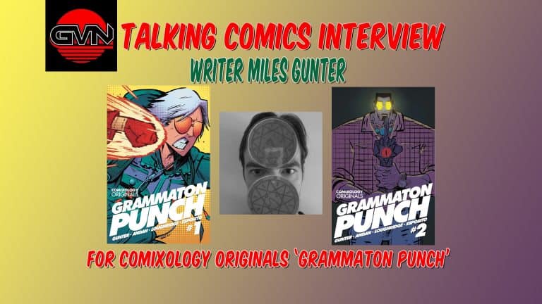 GVN Talking Interview: Writer Miles Gunter for ComiXology’s ‘Grammaton Punch, Issue 2’
