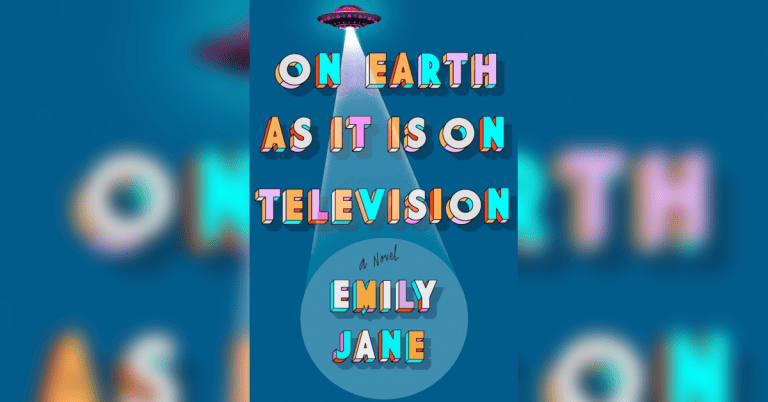 Emily Jane’s “On Earth As It Is On Television” Review: An Absurd And Heartwarming Tale Of First Contact And What Makes Us Human