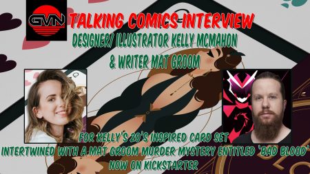 GVN Talking Comics Interview: Illustrator Kelly McMahon For ‘Bad Blood’ With Special Guest Writer Mat Groom