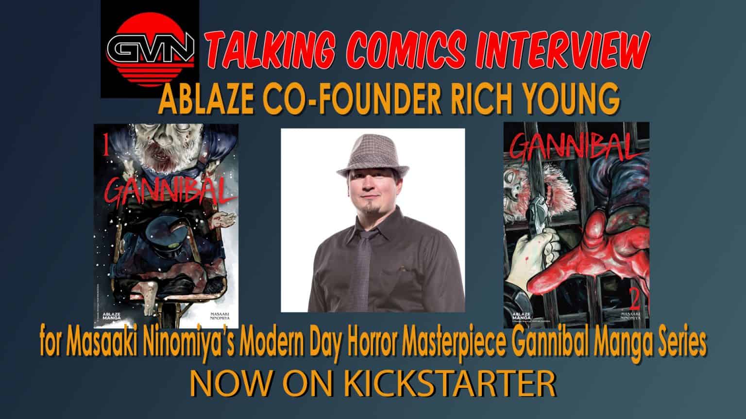 GVN Talking Comics: Interview With ABLAZE Publishing Co-Founder Rich Young On ‘Gannibal’ Kickstarter
