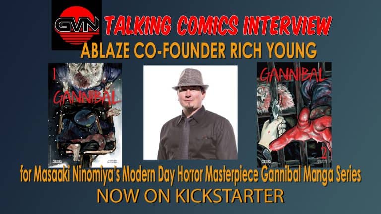 GVN Talking Comics: Interview With ABLAZE Publishing Co-Founder Rich Young On ‘Gannibal’ Kickstarter