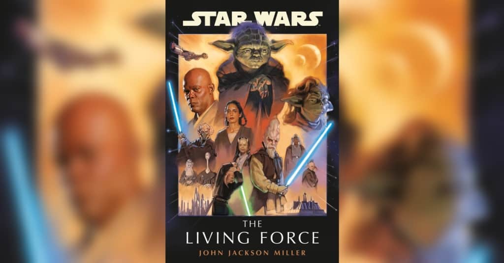 Cover art of the star wars book 'the living force' by john jackson miller featuring iconic characters from the series.