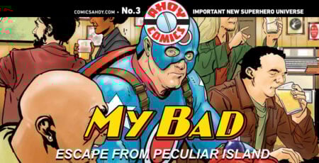 GVN Talking Comics Exclusive Look: Ahoy’s ‘My Bad: Escape From Peculiar Island #3’ by Mark Russell, Bryce Ingman and Peter Krause