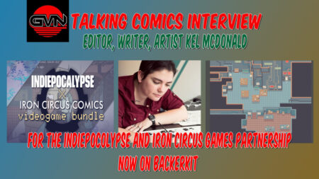 GVN Talking Comics Interview: Iron Circus Editor/Writer Kel McDonald Talks Iron Circus Games And Indiepocalypse