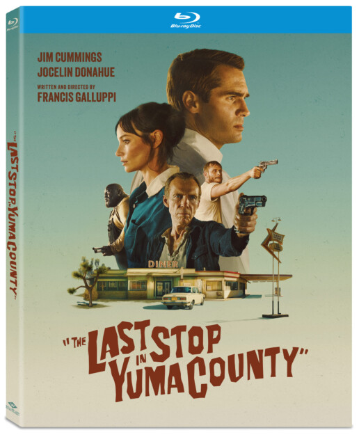 Blu-ray cover of "The Last Stop in Yuma County" featuring Jim Cummings, Jocelin Donahue, and other characters with a diner and a car in the background. Written and directed by Francis Galluppi.