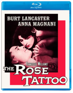 Blu-ray cover of "The Rose Tattoo" featuring a black and white image of Burt Lancaster and Anna Magnani in a close embrace. Text includes their names and "Tennessee Williams' The Rose Tattoo" on a red background.