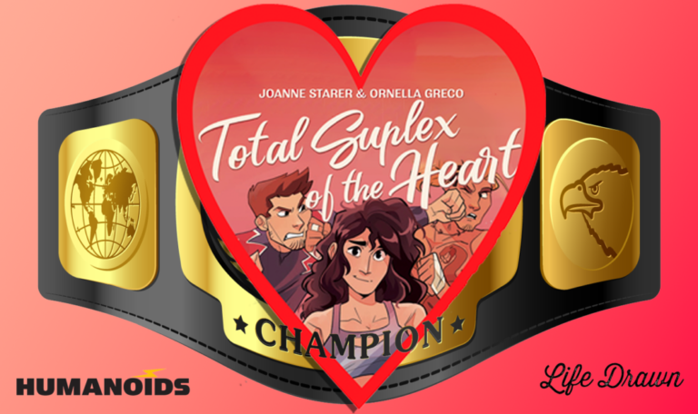 GVN Talking Comics Exclusive: Humanoids ‘TOTAL SUPLEX OF THE HEART’ By Joanne Starer And Ornella Greco