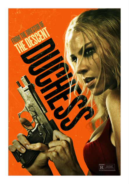 Poster of the movie "Duchess" showing a woman with blonde hair holding a gun. The tagline reads "From the Director of The Descent." The background is orange with prominent black text. The movie is rated R.