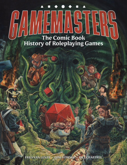 Comic book cover titled "Gamemasters: The Comic Book History of Roleplaying Games" by Fred Van Lente, Tom Fowler, and Bill Crabtree, featuring adventurers with dice and a green tentacled creature.
