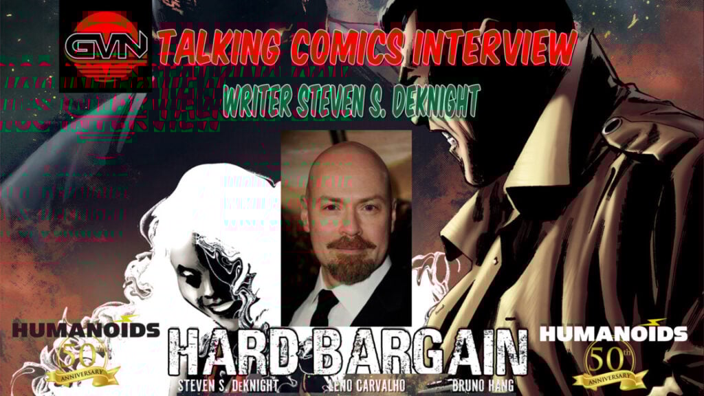 Image of an advertisement for a "Talking Comics Interview" with writer Steven S. DeKnight. The background features comic art with prominent text of "Hard Bargain" and mentions publishers Humanoids.