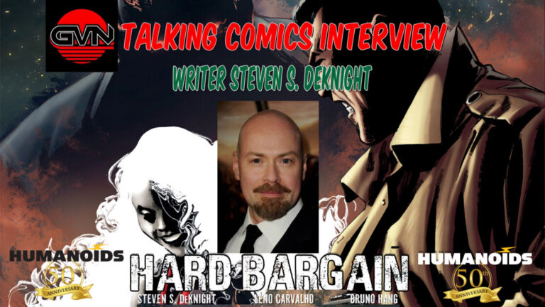 GVN Talking Comics Interview: Writer/Director/Producer Steven S. DeKnight For Humanoid’s ‘Hard Bargain’ – Now In Kickstarter