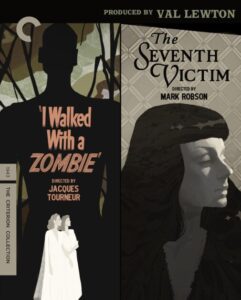 Cover art featuring two films: "I Walked With a Zombie" directed by Jacques Tourneur and "The Seventh Victim" directed by Mark Robson. The Criterion Collection logo is present on the left.