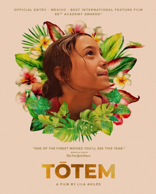 A movie poster for "Tótem" by Lila Avilés. It features a young girl against a background of flowers. Text includes awards recognition and a quote from The New York Times.