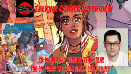 GVN Talking Comics Interview: Co-Writer Terry Blas For Oni Press ‘Eat Your Heart Out’ Volume 1