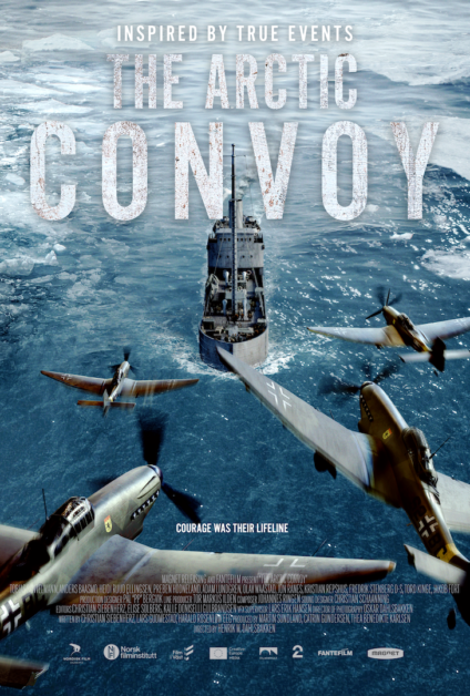Poster for "The Arctic Convoy" depicting a naval battle with aircraft and ships in the Arctic waters. Text reads "Inspired by true events" and "Courage was their lifeline.