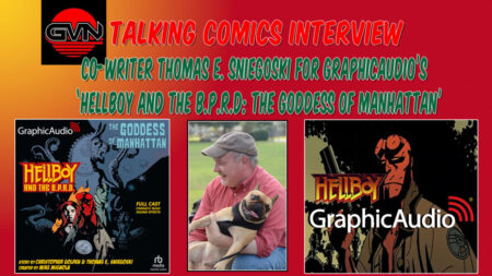 GVN Talking Comics Interview: Co-Writer Thomas E. Sniegoski: ‘Hellboy And The BPRD: The Goddess of Manhattan’