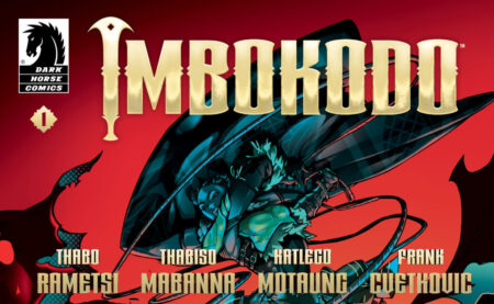 GVN Talking Comics Exclusive Look: Dark Horse Comics ‘Imbokodo’ By Thabo Rametsi, Thabiso Mabanna and Katlego Motaung