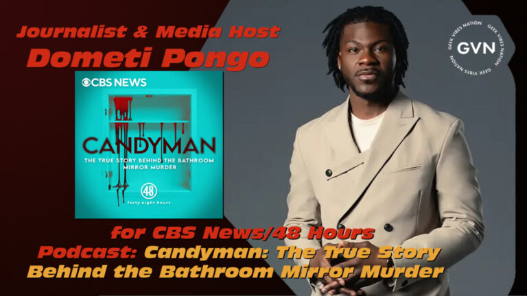 GVN Interview: Media Host Dometi Pongo for CBS News/48 Hours: ‘Candy Man: The True Story Behind the Bathroom Mirror Murder’