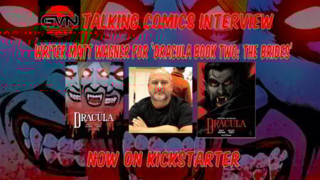 GVN Talking Comics Interview: Writer Matt Wagner For Orlok Press’ ‘Dracula Book Two: The Brides’ Now On Kickstarter