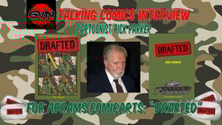 GVN Talking Comics Interview: Cartoonist Rick Parker For His New Graphic Novel, Abrams Comic Arts – ‘Drafted’