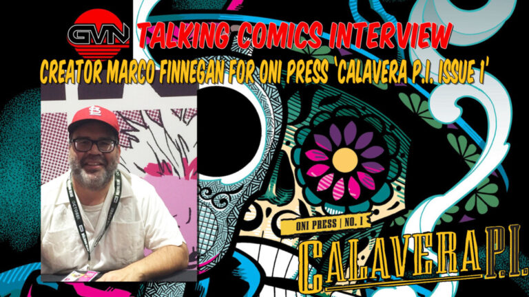 GVN Talking Comics Interview: Creator Marco Finnegan For Oni Press ‘CALAVERA, P.I. #1’