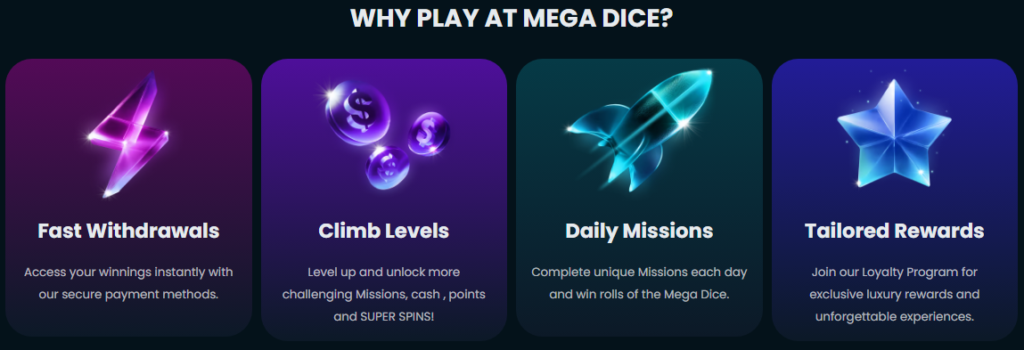 Promotional graphic for Mega Dice showing benefits: fast withdrawals, climb levels, daily missions, and tailored rewards.