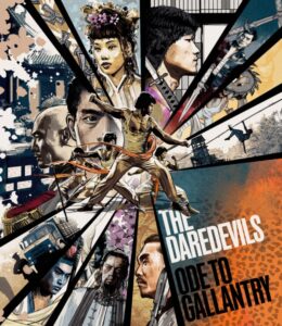 Collage-style movie poster featuring martial artists in various poses, traditional buildings, and action scenes. Text reads, "The Daredevils: Ode to Gallantry.