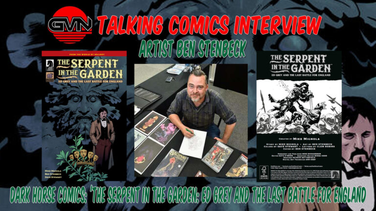 GVN Talking Comics Interview: Artist Ben Stenbeck On Dark Horse’s The Serpent In The Garden: Ed Grey And The Last Battle for England