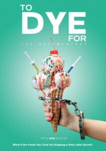 Hand holding an ice cream cone with syringes stuck in it, handcuffed to the cone. Text reads "To Dye For: The Documentary" against a green background.