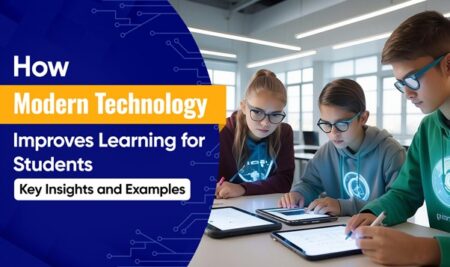 How Modern Technology Improves Learning for Students – Key Insights and Examples