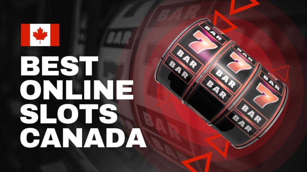 10 Best Online Slots in Canada To Play For Real Money