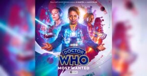 Cover art for "Doctor Who: Most Wanted" featuring three characters in colorful, futuristic attire, with abstract sci-fi elements and the Doctor Who logo prominently displayed.