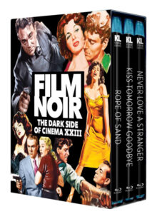 Box set of "Film Noir: The Dark Side of Cinema XXIII" with three films: "Rope of Sand," "Kiss Tomorrow Goodbye," and "Never Love a Stranger.