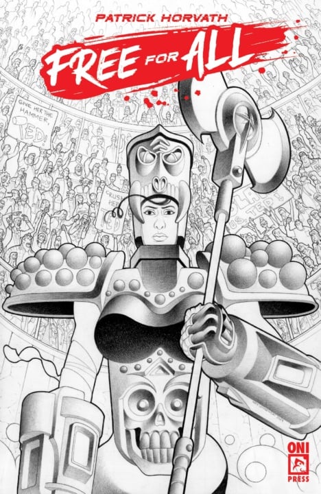 Comic cover art showing an armored figure with a large axe in front of a cheering crowd. Text reads "Patrick Horvath Free For All" with the Oni Press logo.