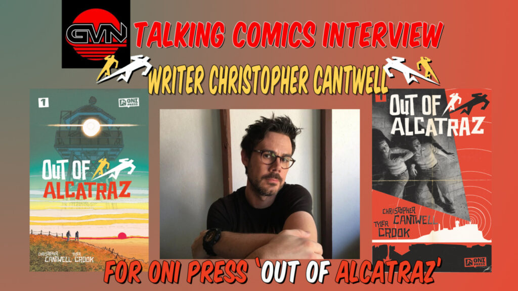 Talking Comics interview banner featuring writer Christopher Cantwell promoting "Out of Alcatraz" comic for Oni Press, with book cover illustrations.