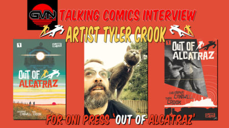 GVN Taking Comics Interview: Artist Tyler Crook For Oni Press ‘Out Of Alcatraz’