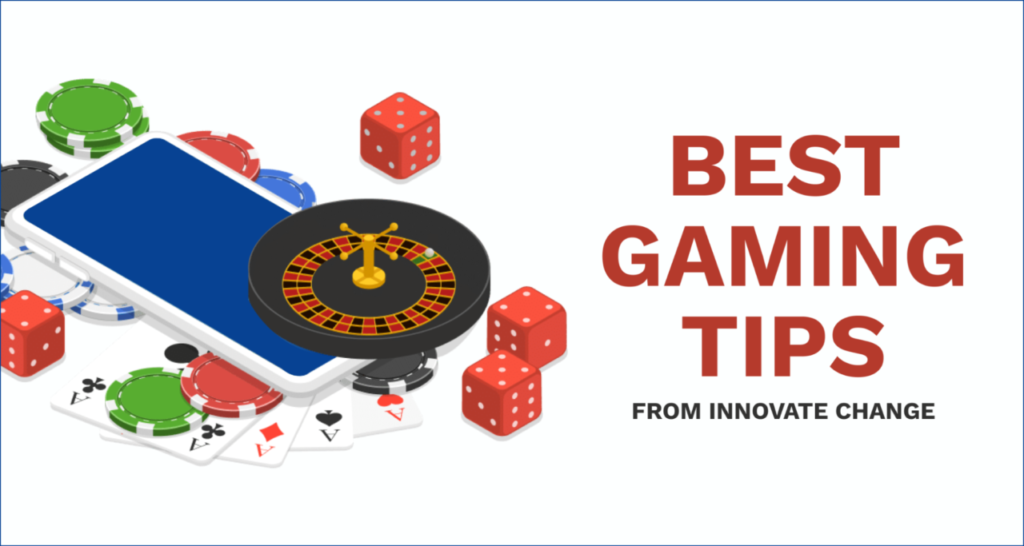 Illustration of a smartphone, poker chips, playing cards, dice, and a roulette wheel. Text reads "Best Gaming Tips from Innovate Change.