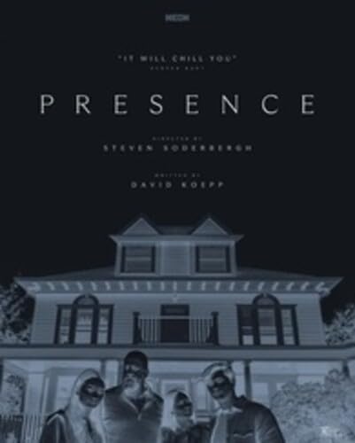 Movie poster for "Presence" featuring an inverted image of a two-story house and four blurred figures in the foreground. Text includes director Steven Soderbergh and writer David Koepp.