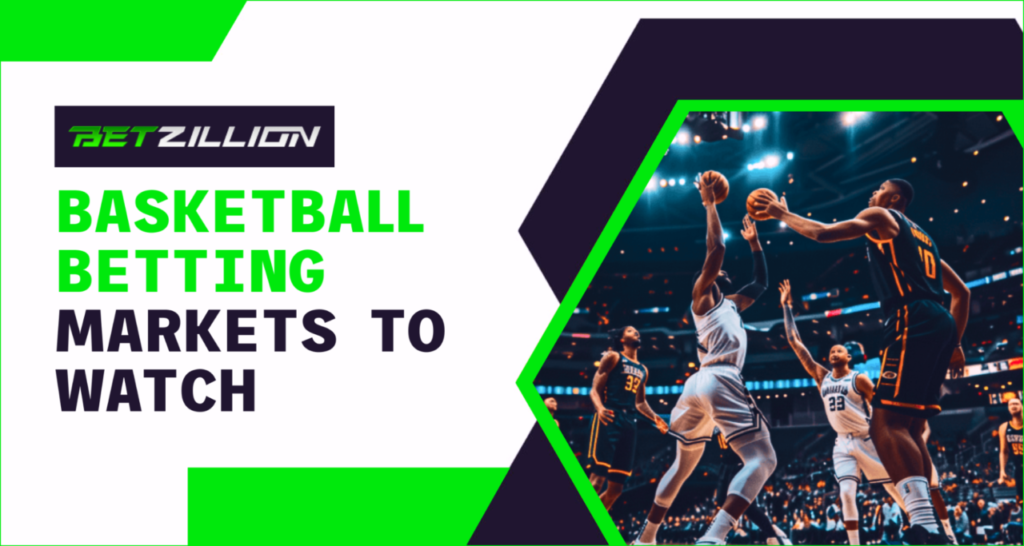 Basketball game action shot with players reaching for the ball on a court. Text reads "BetZillion Basketball Betting Markets to Watch" on the side.